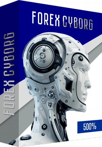 Торговый робот CYBORG версии 2021 года для форекс скачать